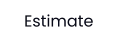 Estimate